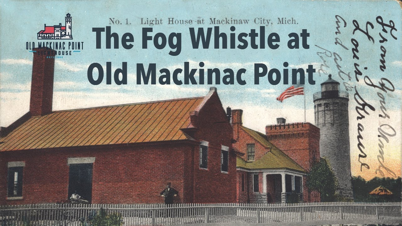 Fog Whistle at Old Mackinac Point