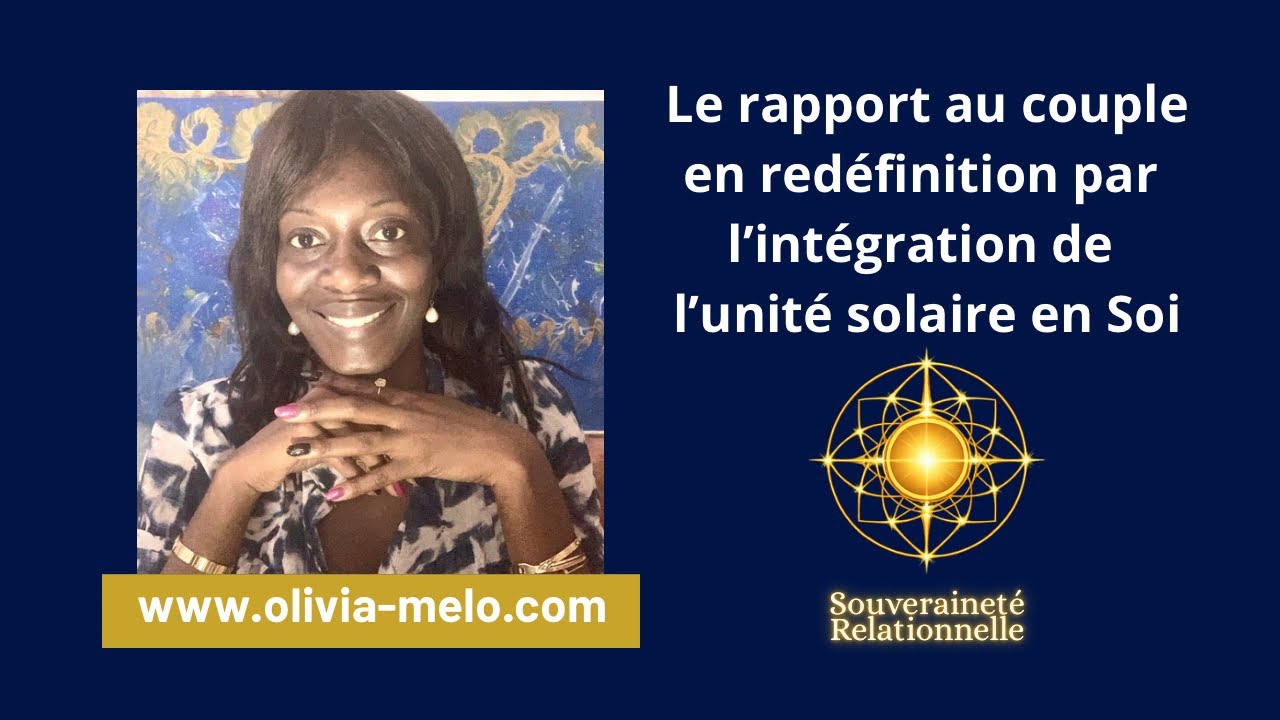 30☀️ Le rapport au couple en redéfinition par l’intégration de l’unité solaire en Soi