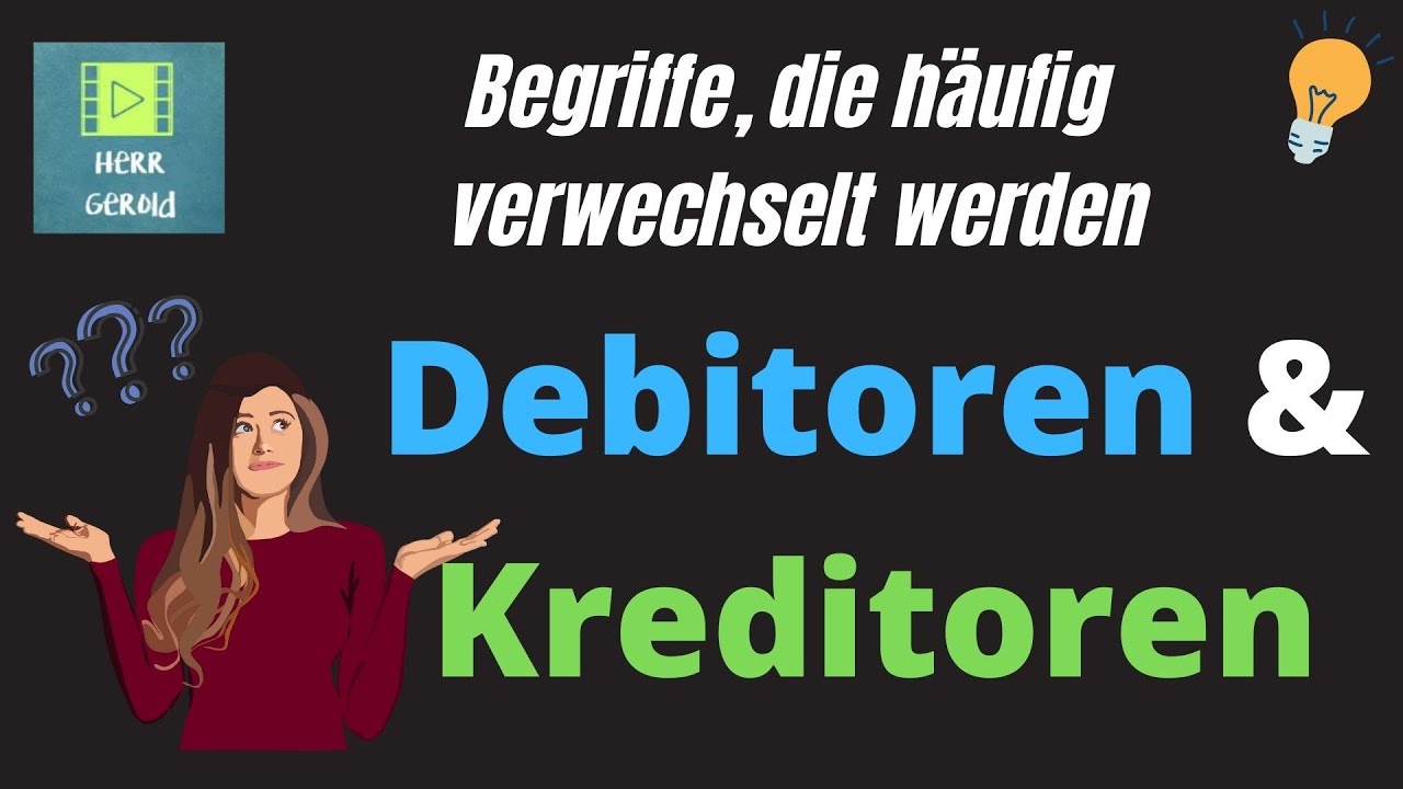 Begriffe, die h&auml;ufig verwechselt werden - Debitoren und Kreditoren