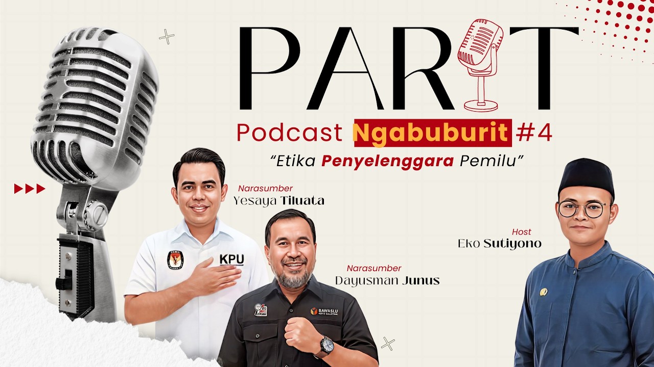 PARIT Vol.4 | Etika Penyelenggara Pemilu