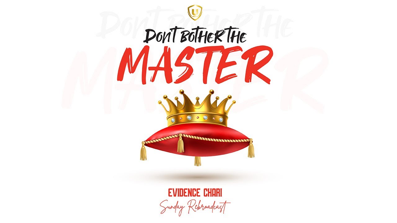 Don't Bother The Master  Evidence Chari