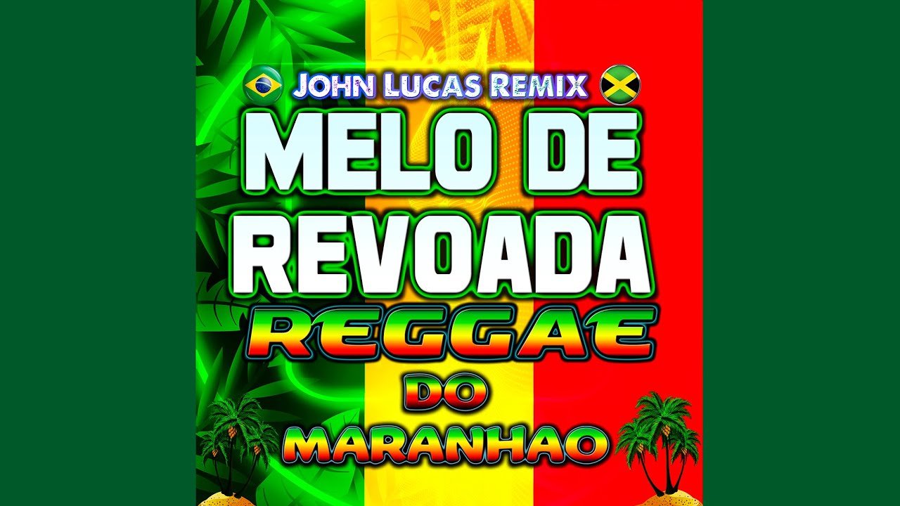 Melô De Revoada - John Lucas (Reggae Do Maranhão)@JohnLucasRemix