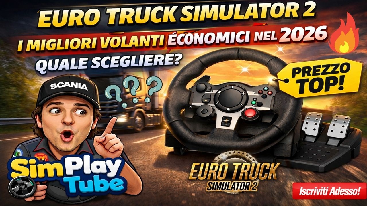 👉 I MIGLIORI VOLANTI ECONOMICI per Euro Truck Simulator 2 nel 2026! Qualità/Prezzo TOP 🚛