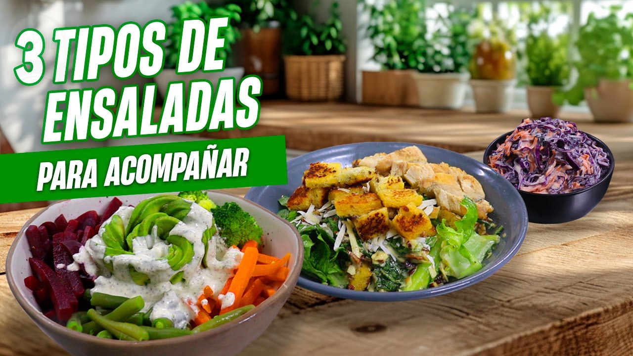 3 TIPOS DE ENSALADAS PARA ACOMPAÑAR TUS COMIDAS - OÍDO CHEF