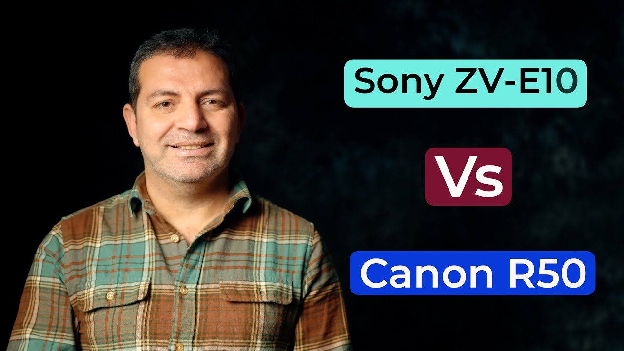 Canon r50 Vs Sony ZV-E10 مقارنه وايهما افضل وانسب