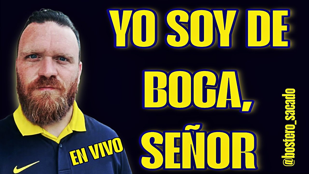 YO SOY DE BOCA, SEÑOR