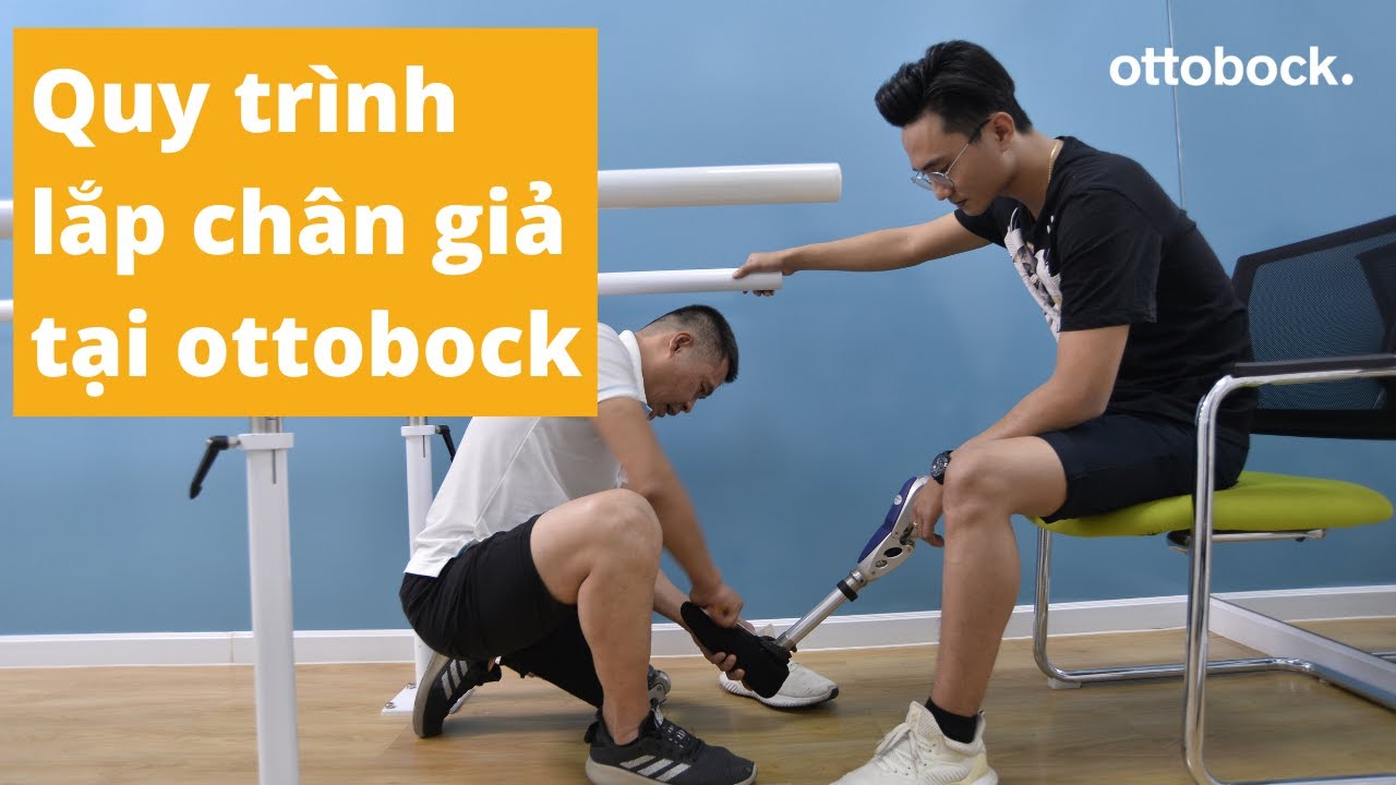 Quy trình lắp chân giả tại Ottobock