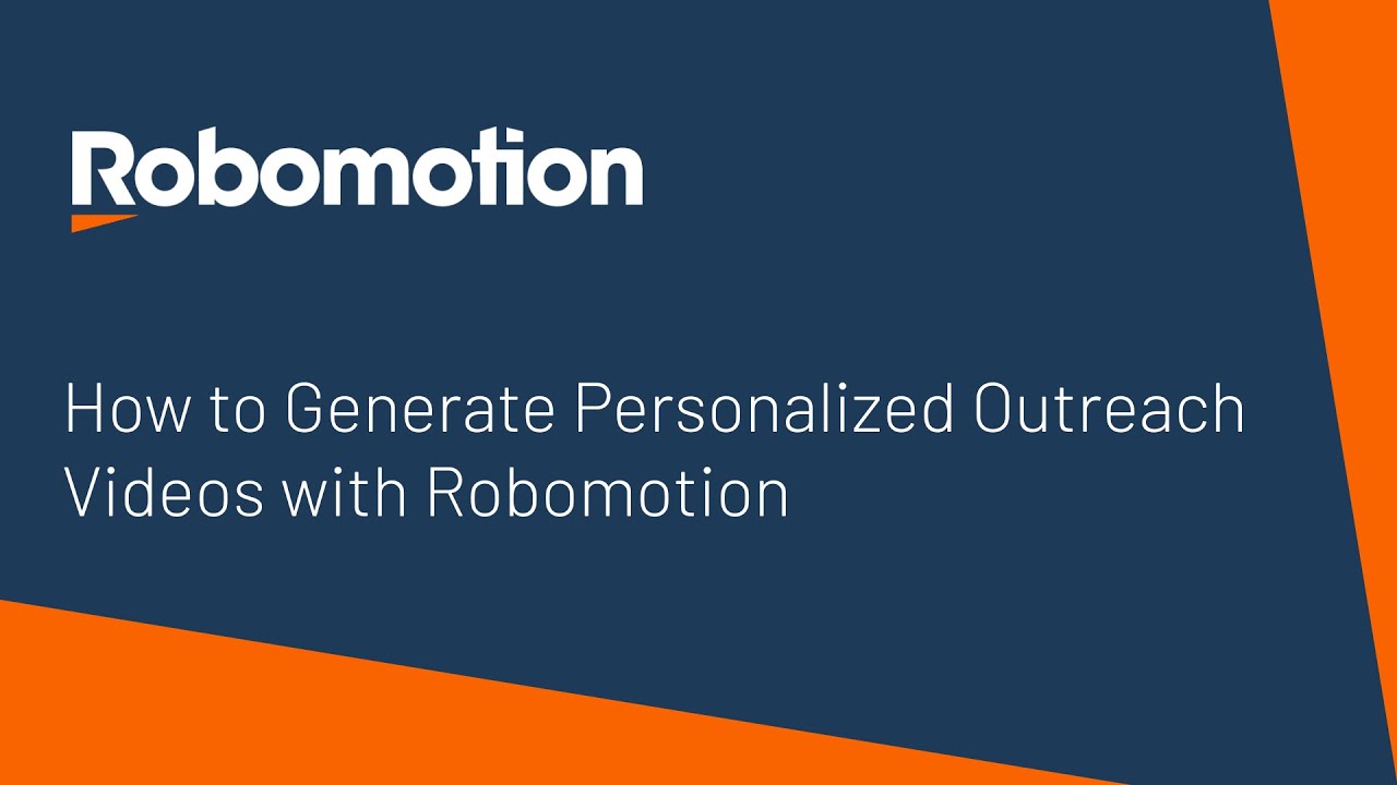 How to Generate Personalized Outreach Videos with Robomotion