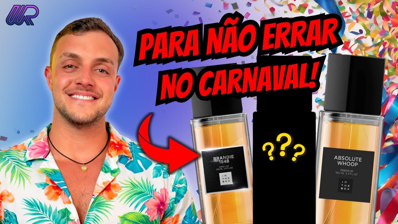 5 PERFUMES DA IN THE BOX PARA NÃO ERRAR NO CARNAVAL! - PERFUMES COM ATÉ 12% OFF