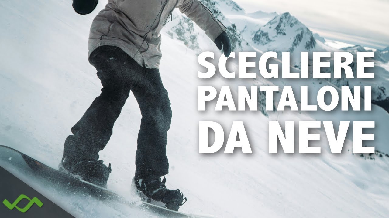 Come scegliere i pantaloni per SCI / SNOWBOARD