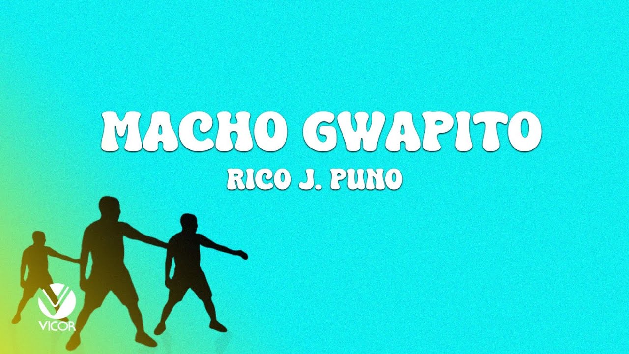 Macho Gwapito - Rico J. Puno (Lyric Visuals)