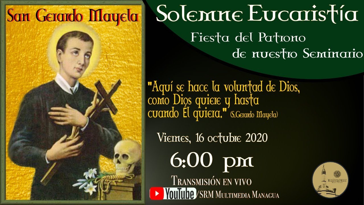 Solemne Eucaristía - Fiesta de nuestro Patrono - San Gerardo Mayela - 16/10/2020