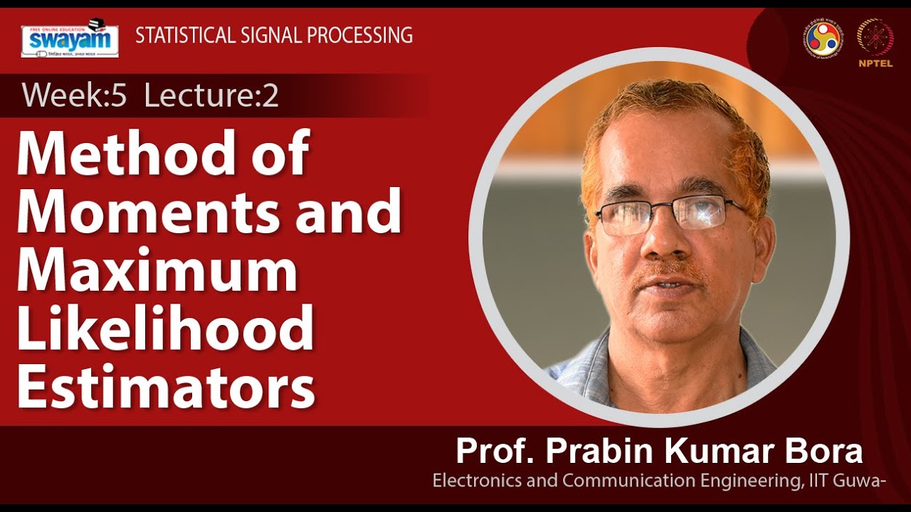 Lec 14 : Method of Moments and Maximum Likelihood Estimators