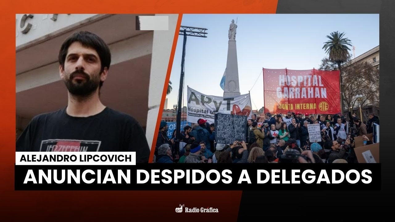 Se profundiza la persecución contra trabajadores del Garrahan | Alejandro Lipcovich