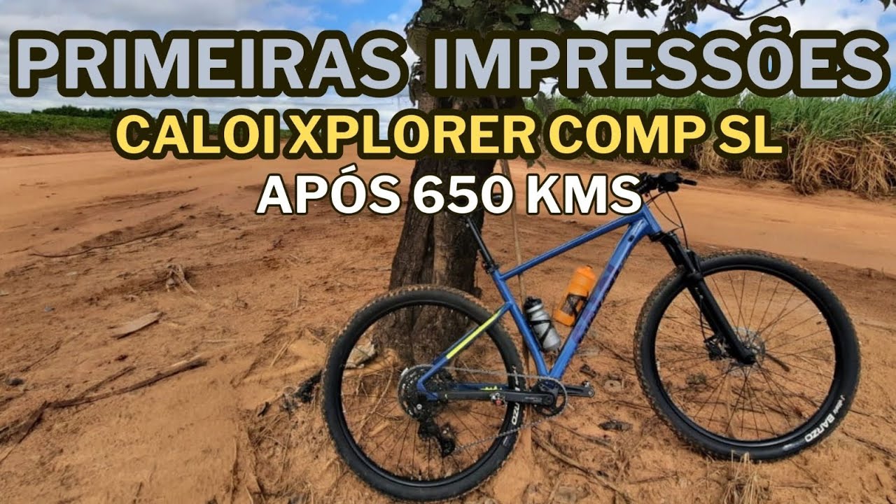 PRIMEIRAS IMPRESSÕES CALOI XPLORER COMP SL APÓS 650 KMS