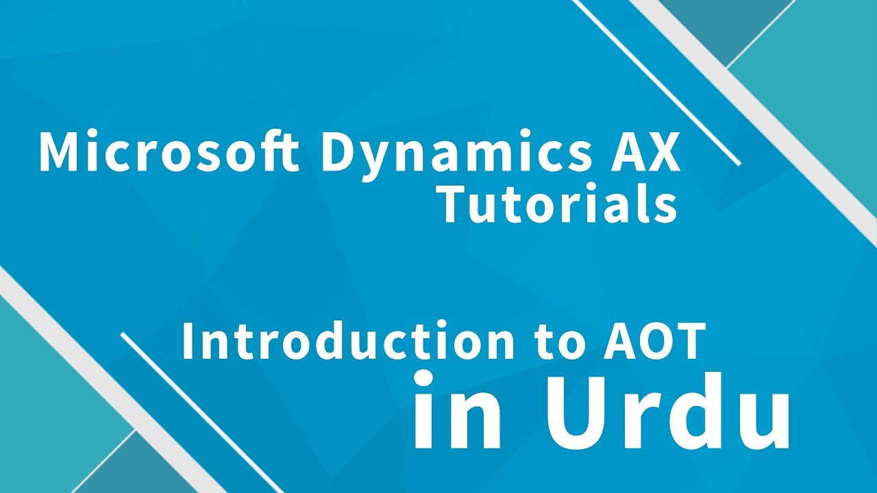 Microsoft Dynamics  AX 2012 AOT Introduction