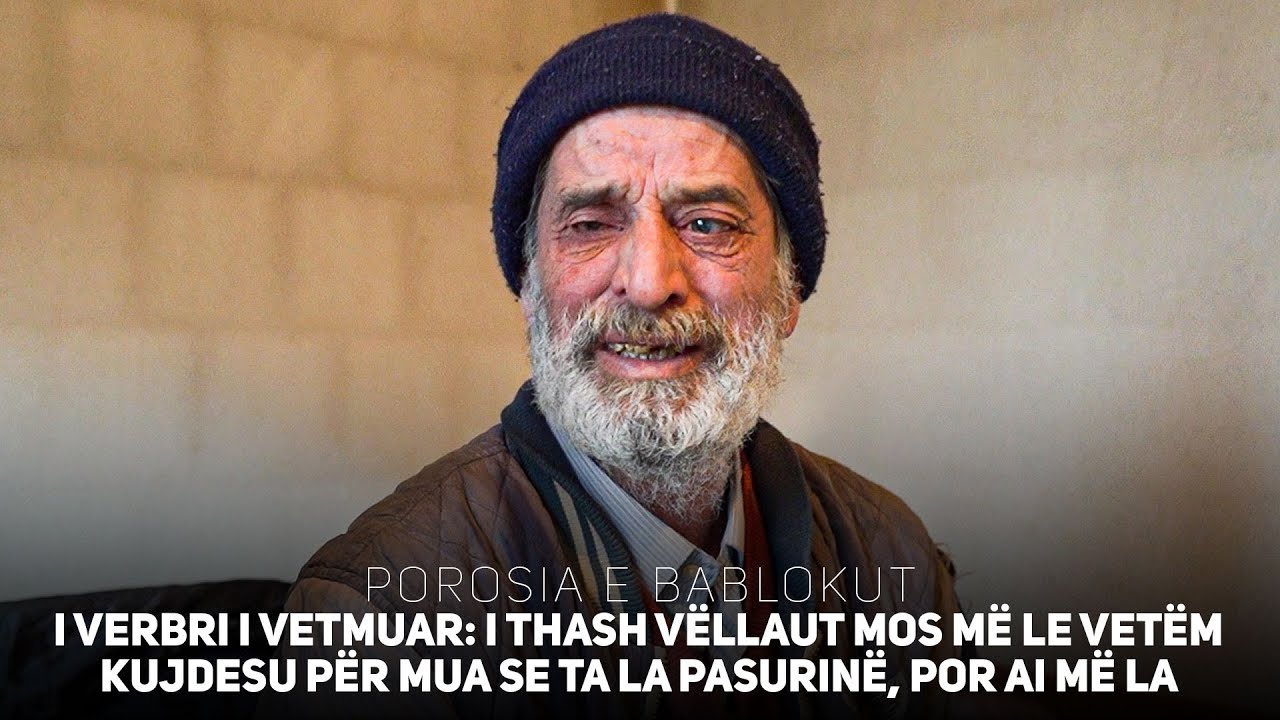 I verbri i vetmuar me lot ne sy tregon si i tha vllaut kqyrem ta la pasurin, ai më la vetëm