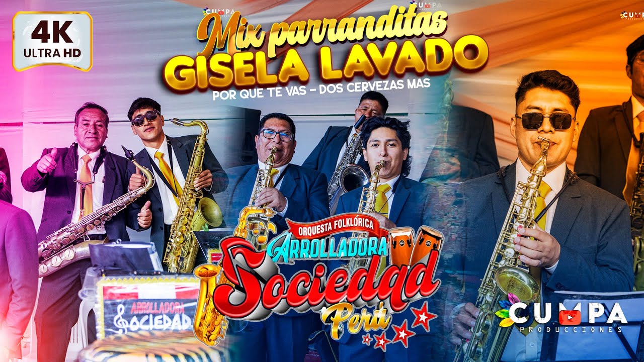 MIX PARRANDITAS GISELA LAVADO - ORQUESTA FOLKLORICA ARROLLADORA SOCIEDAD PERÚ