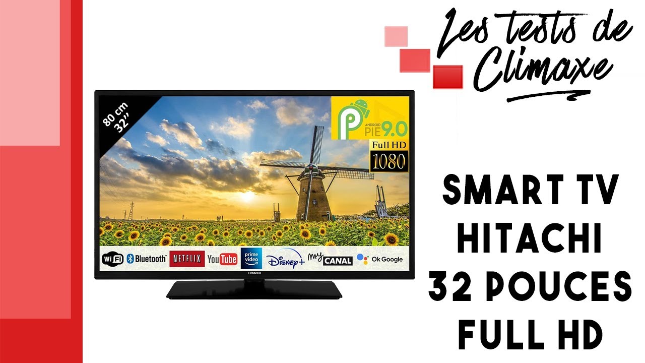 Test d'une Smart TV Hitachi Full HD et HDR10 en 32 pouces (240€)