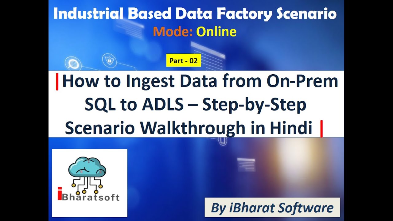 Ingest Data from On-Prem SQL to ADLS - Step-by-Step Scenario Walkthrough in Hindi (Part-02) #adf