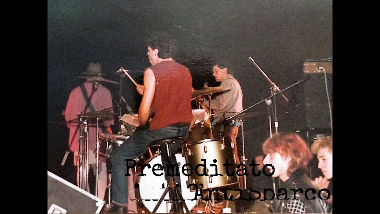 Premeditato ( registrata al Sherwood festival 1986?) AntiSbarco