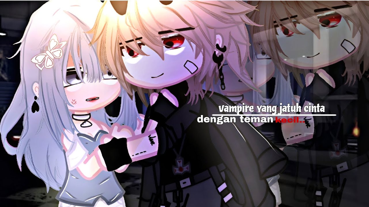★ᴠᴀᴍᴘɪʀᴇ ʏᴀɴɢ ᴊᴀᴛᴜʜ ᴄɪɴᴛᴀ[𝙂𝘾𝙈𝙈 𝙄𝙉𝘿𝙊] 1/2── .✦