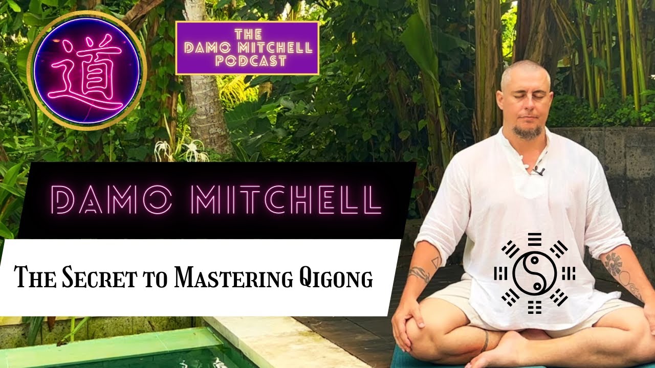DMP #23 - The Secret to Mastering Qigong