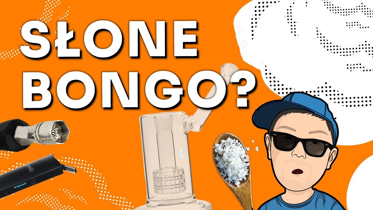 Słone bongo - o co chodzi?! - VapoManiak [1080p]