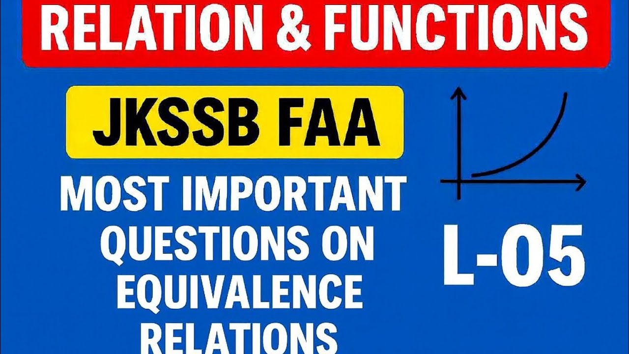 Relation & Functions | JKSSB FAA | L-05 | Most important Questions on Equivalence Relations
