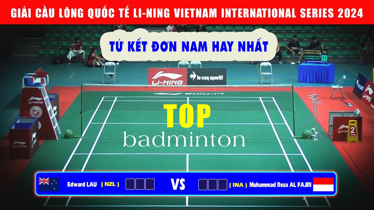 Edward LAU( NZL ) vs Muhammad Reza AL FAJRI  ( INA ). LI-NING VIETNAM INTERNATIONAL SERIES 2024