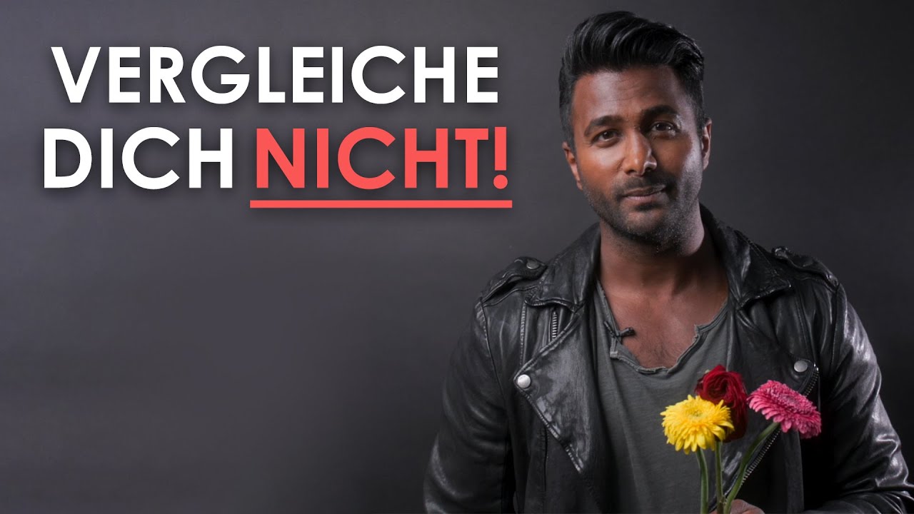 H&ouml;r auf Dich st&auml;ndig mit anderen zu VERGLEICHEN!