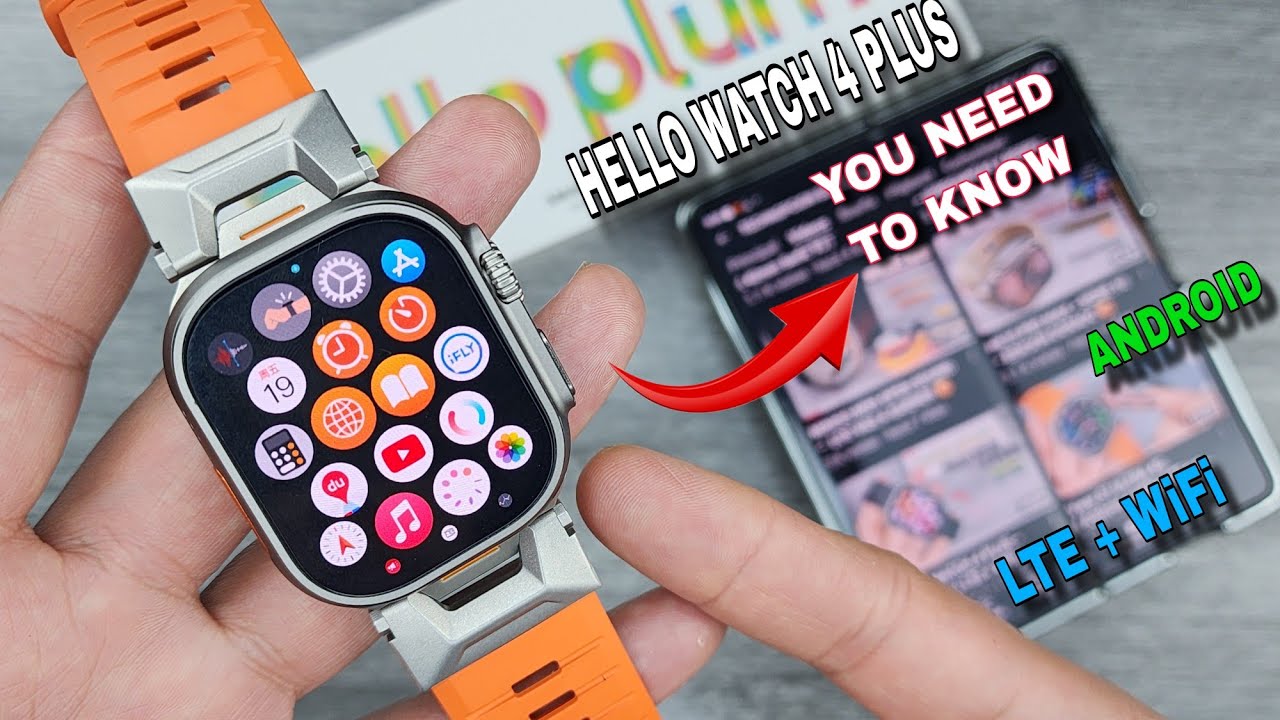 HELLO WATCH 4 PLUS ANDROID + LTE + WiFi ( Things you want to know )