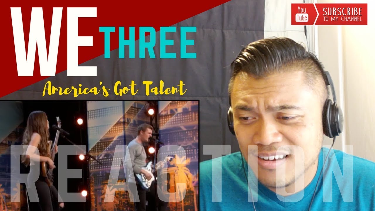 WE THREE on AGT | REACTION vids with Bruddah Sam