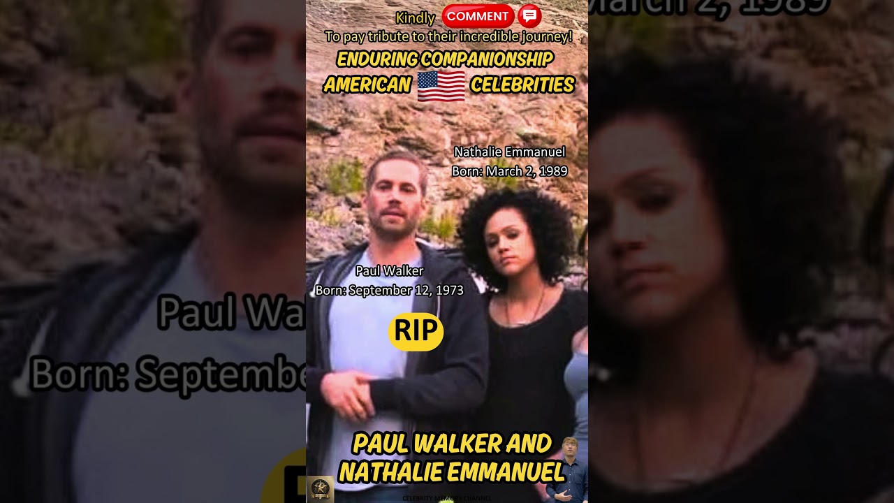 Paul Walker and Nathalie Emmanuel: A Heartfelt Tribute to Their Fast & Furious Legacy