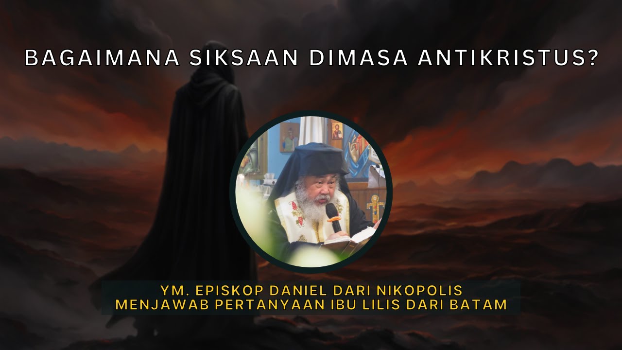 Bagaimana Siksaan dimasa Antikristus? Menjawab Pertanyaan Ibu Lilis