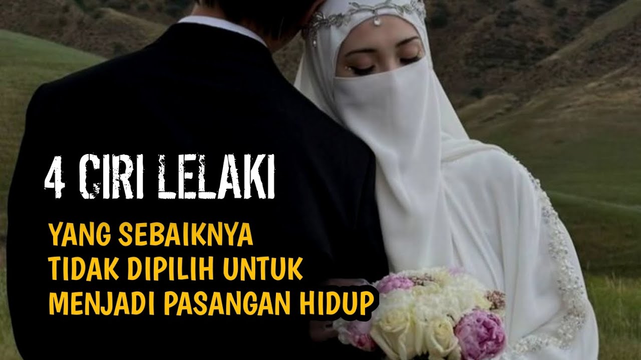 4 Ciri Lelaki yang Tidak Layak Dinikahi dan Cara Mengenalinya Sejak Awal Hubungan