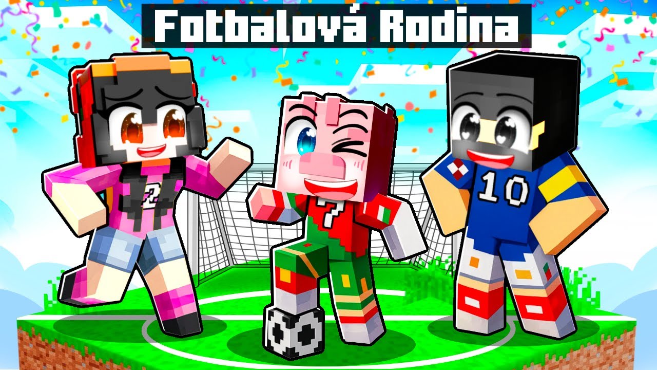 Adoptován RODINOU FOTBALISTY v Minecraftu!