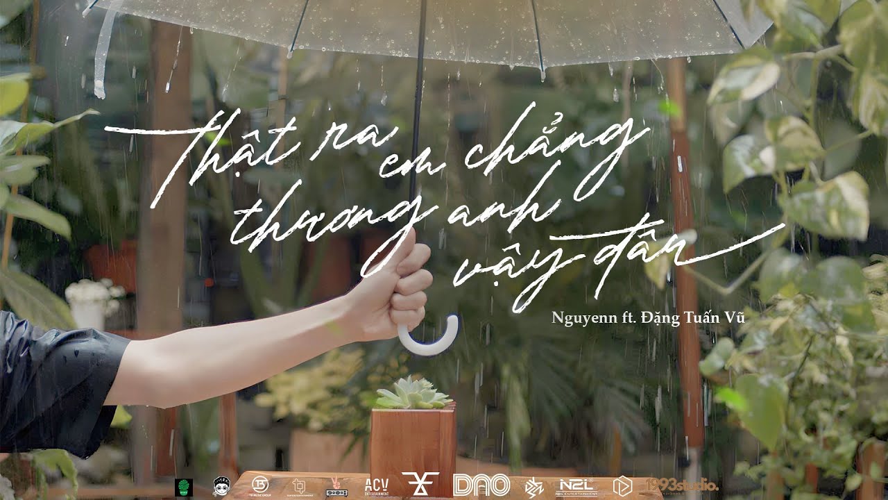 Thật Ra Em Chẳng Thương Anh Vậy Đ&acirc;u - Nguyenn x @Dangtuanvu.Original | Official MV | #TRECTAVD