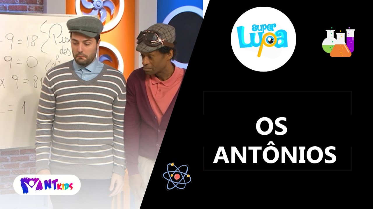 OS ANTÔNIOS  - SUPER LUPA