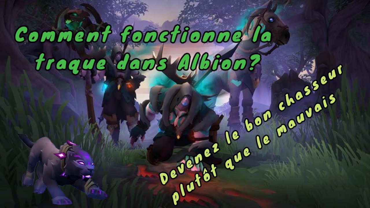 Comment faire de la Traque sur Albion?