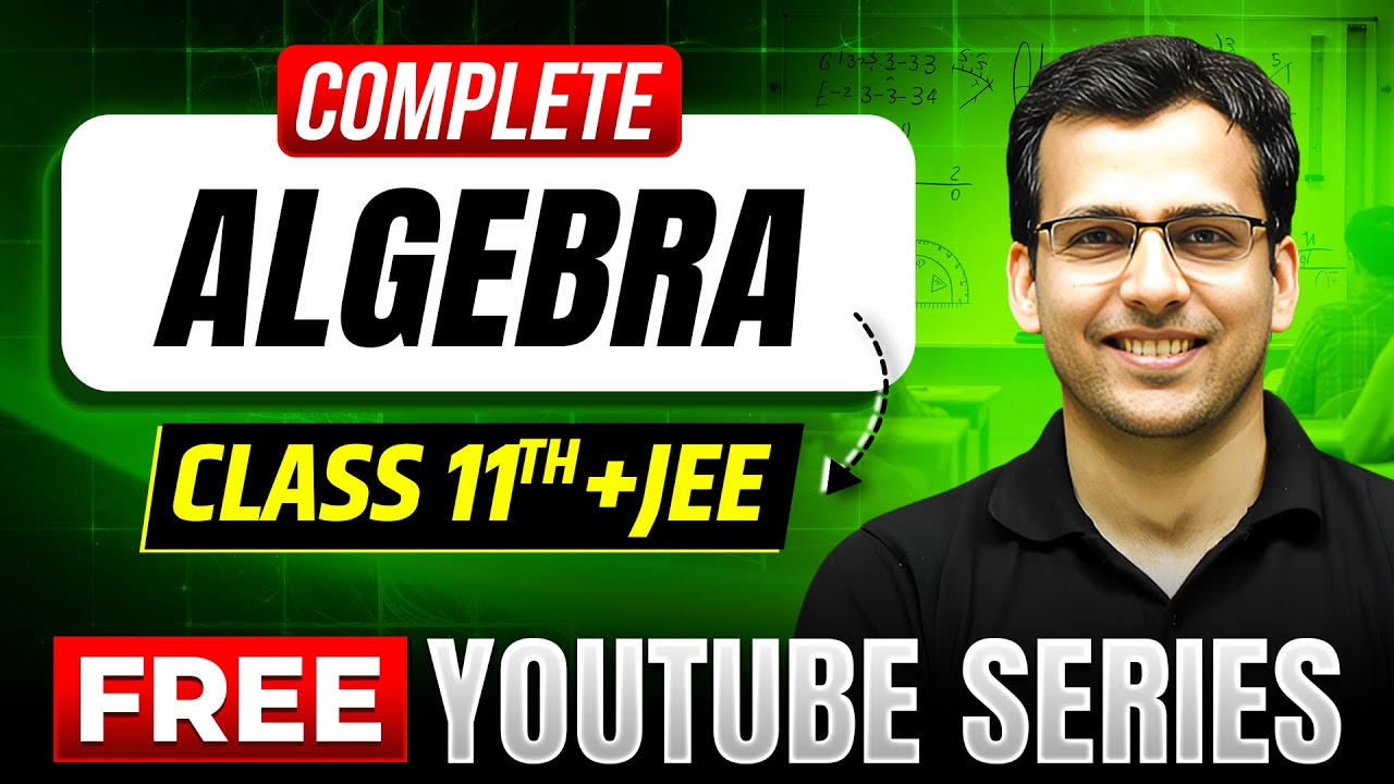 Complete ALGEBRA by Tarun Sir | FREE on YOUTUBE⚡️| Class 11th JEE