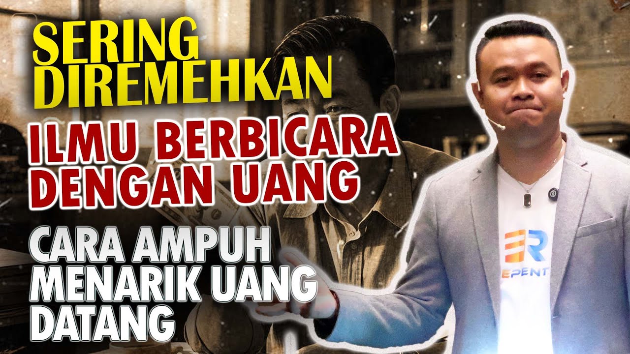 SERING DIREMEHKAN! ILMU BERBICARA DENGAN UANG YANG BISA MEMBUKA REZEKI
