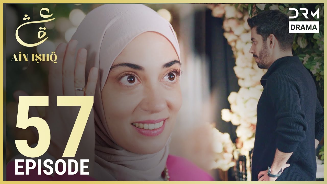 Ain Ishq | Episode 57 | One Love Turkish Drama Urdu Dubbed | UD1O