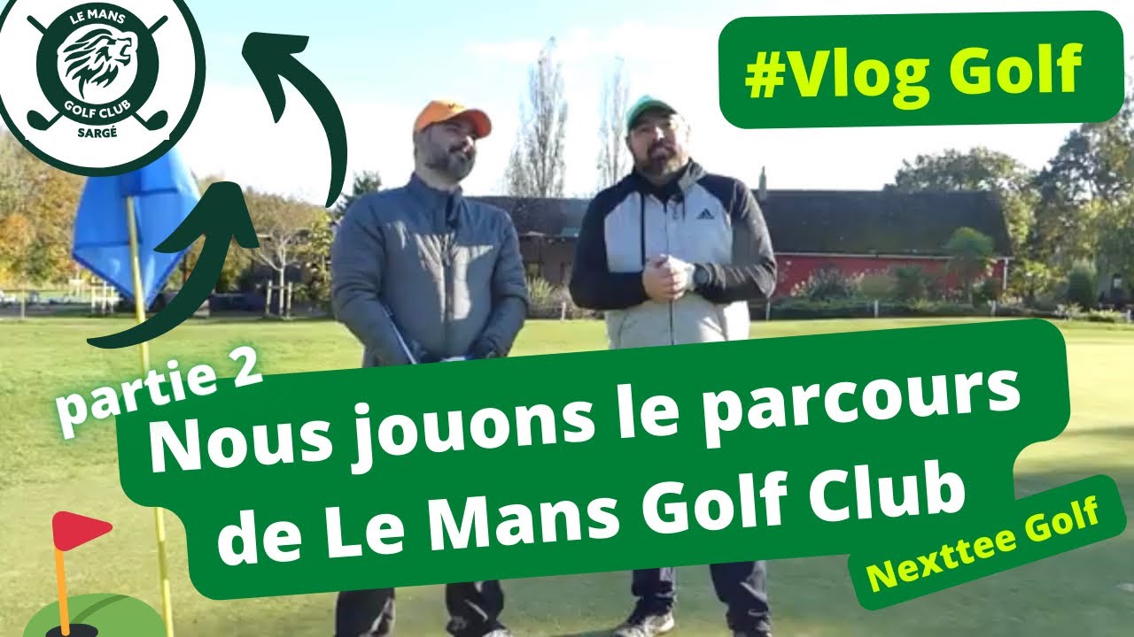 Sargé les le Mans Golf club du Mans partie 2 #vloggolf #lemans #golflemans #golf #golfeur #swing