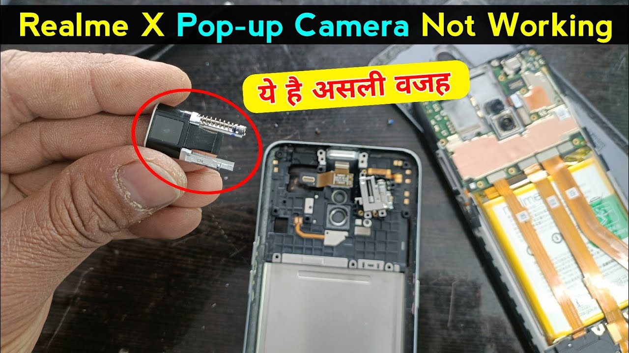 Realme x pop-up camera not working | जब खोलकर देखा तो होश उड़ गए | ये आपके साथ भी हो सकता है