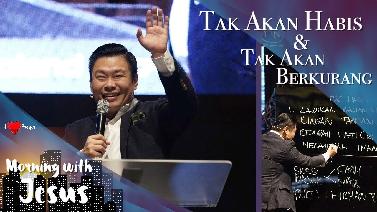 Morning with Jesus - Tak Akan Habis & Tak Akan Berkurang (Ps. Juan Mogi)