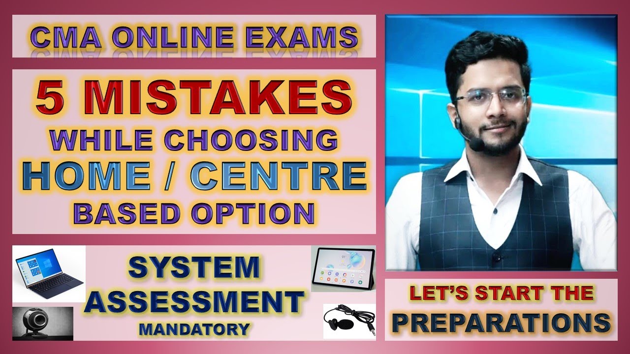 5 MISTAKES WHILE CHOOSING HOME/EXAM BASED OPTION || SYSTEM ASSESSMENT MANDATORY || CMA ONLINE EXAM