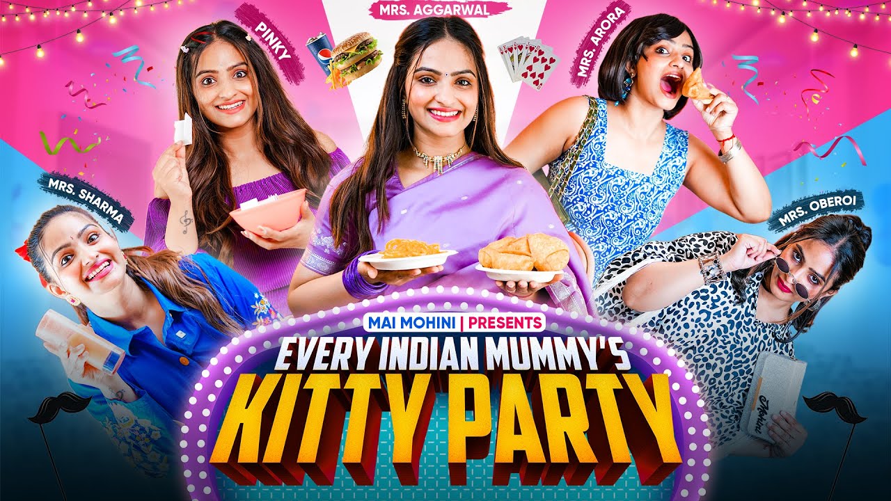 Every Indian Mummy's Kitty Party | Mai Mohini | 2024