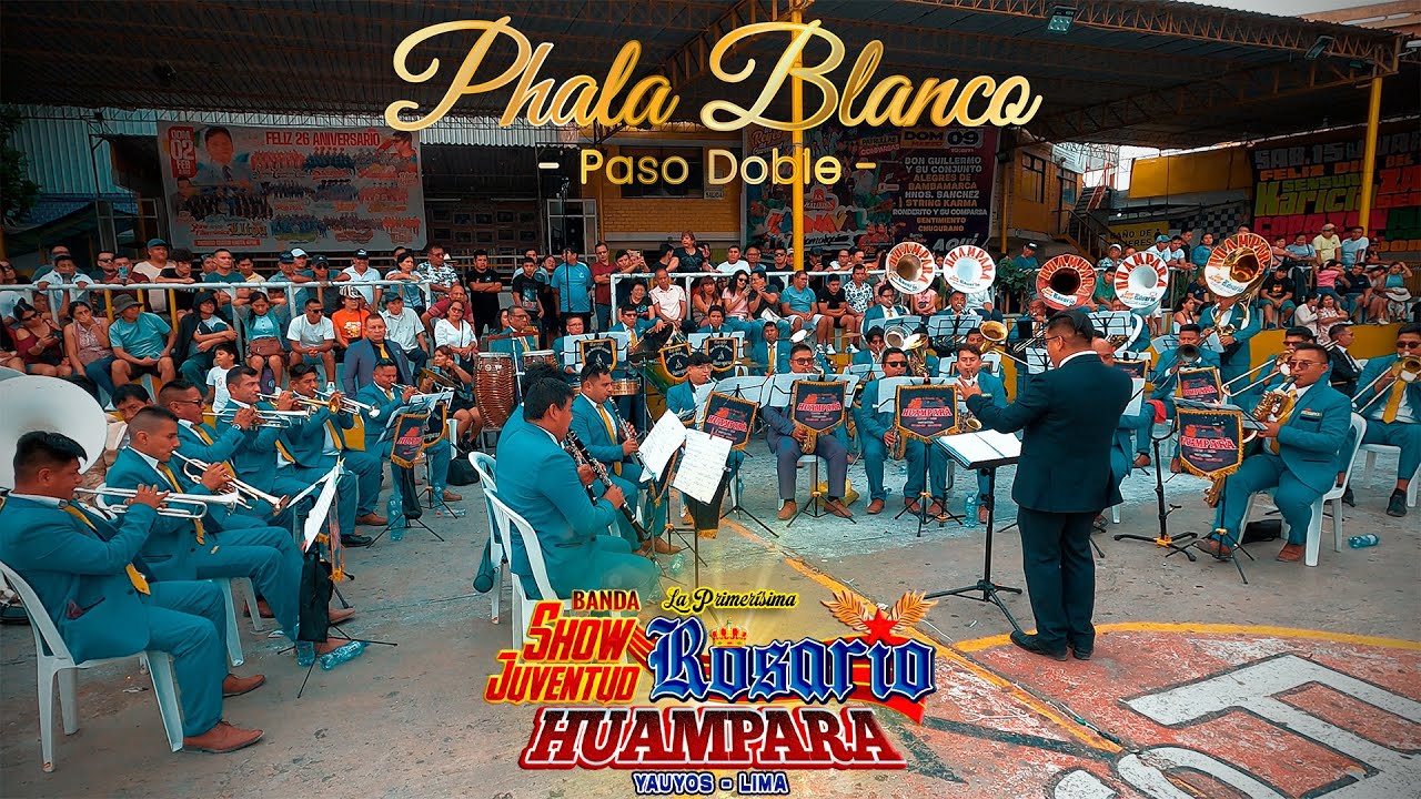 Paso Doble Phala Blanco - Banda Show Juventud Rosario Huampará Yauyos