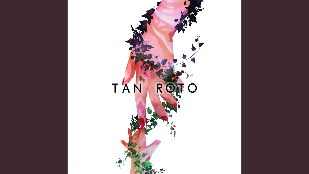 Tan roto